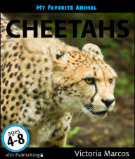 Title: My Favorite Animal: Cheetahs, Author: Victoria Marcos