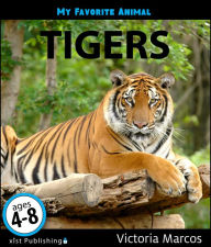 Title: My Favorite Animal: Tigers, Author: Victoria Marcos