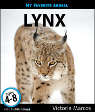 Title: My Favorite Animal: Lynx, Author: Victoria Marcos