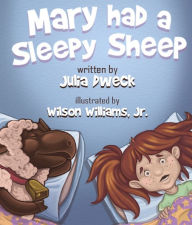 Title: Mary Had a Sleepy Sheep, Author: Julia Dweck
