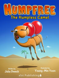 Title: Humpfree: The Humpless Camel, Author: Julia Dweck