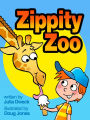 Zippity Zoo: A Magical Zoo