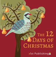 Title: The 12 Days of Christmas, Author: author. Xist Publishing