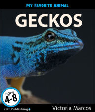 Title: My Favorite Animal: Geckos, Author: Victoria Marcos