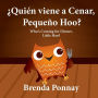 ï¿½Quiï¿½n viene a cenar, Pequeï¿½o Hoo? / Who's Coming for Dinner, Little Hoo? (Bilingual Spanish English Edition)