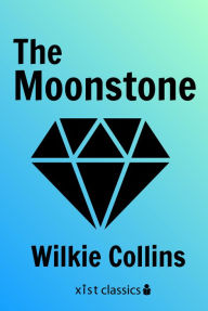 Title: The Moonstone, Author: Wilkie Collins