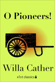 Title: O Pioneers, Author: Willa Cather