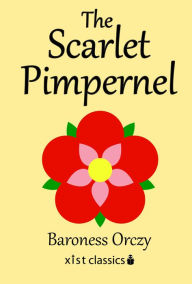 Title: The Scarlet Pimpernel, Author: Baroness Orczy