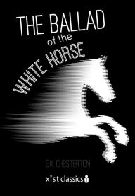 Title: The Ballad of the White Horse, Author: G. K. Chesterton