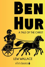 Title: Ben Hur: A Tale of the Christ, Author: Lew Wallace
