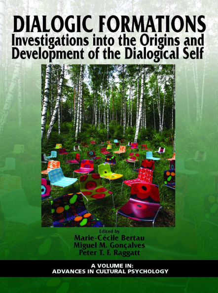 Dialogic Formations: Investigations Into the Origins and Development of Dialogical Self