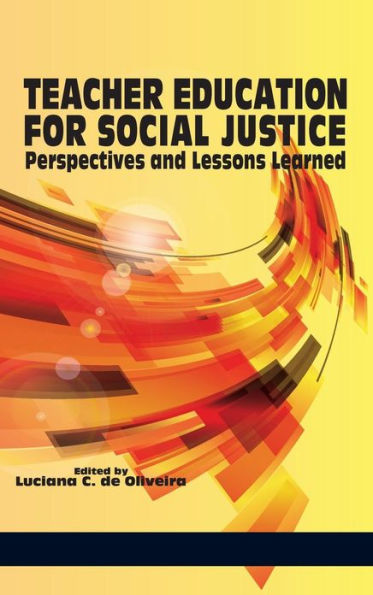 Teacher Education for Social Justice: Perspectives and Lessons Learned (Hc)