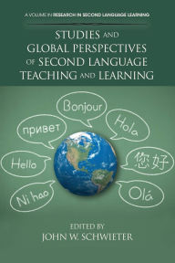 Title: Studies and Global Perspectives of Second Language Teaching and Learning, Author: John W Schwieter