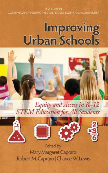 Improving Urban Schools: Equity and Access in K-12 Stem Education for All Students (Hc)