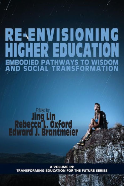 Re-Envisioning Higher Education: Embodied Pathways to Wisdom and Social Transformation