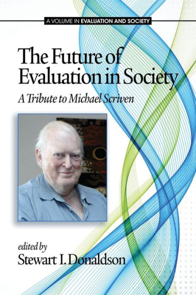 The Future of Evaluation Society: A Tribute to Michael Scriven