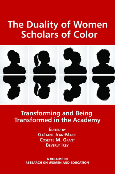 the Duality of Women Scholars Color: Transforming and Being Transformed Academy
