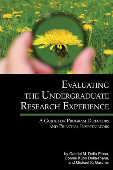 Evaluating the Undergraduate Research Experience: A Guide for Program Directors and Principal Investigators