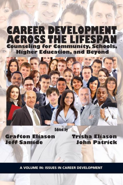 Career Counseling Across the Lifespan: Community, School, and Higher Education