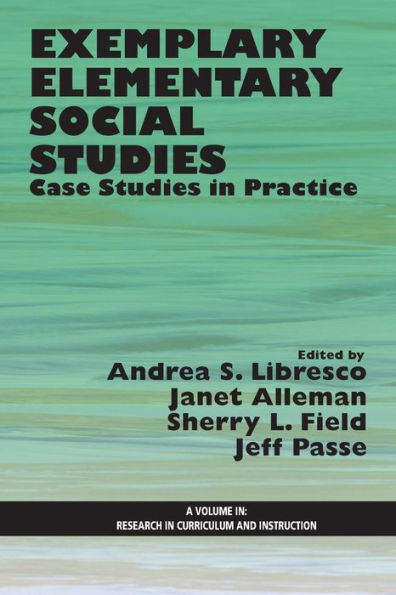 Exemplary Elementary Social Studies: Case Studies in Practice