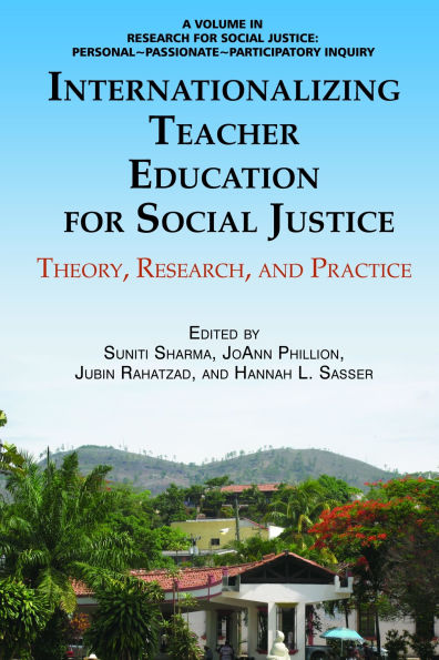 Internationalizing Teacher Education for Social Justice: Theory, Research, and Practice