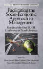 Facilitating the Socio-Economic Approach to Management: Results of the First Seam Conference in North America (Hc)