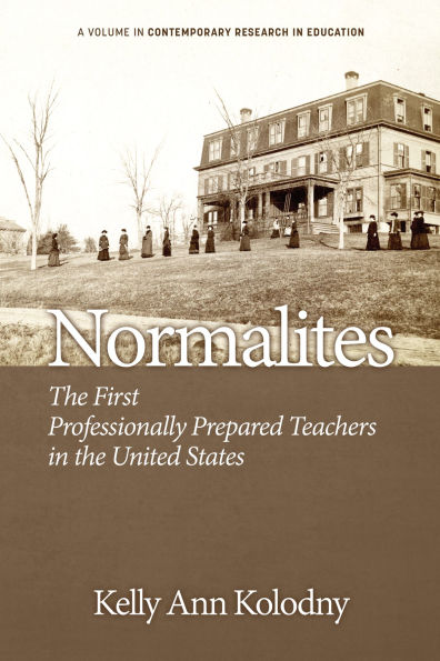 Normalites: the First Professionally Prepared Teachers United States