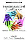 Intersectionality and Urban Education: Identities, Policies, Spaces & Power