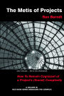 The Metis of Projects: How to Remain Cognizant of a Project's (Social) Complexity