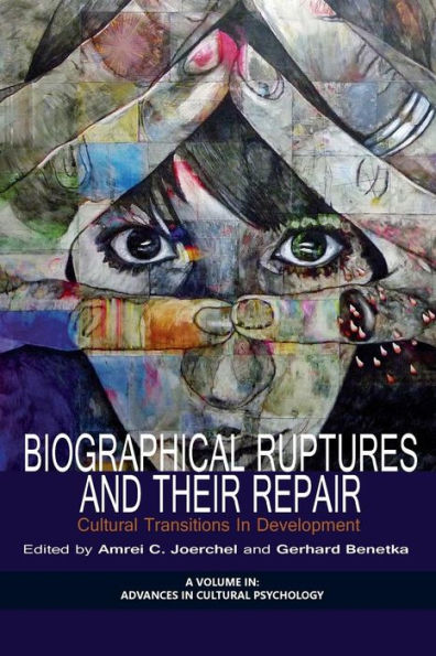 Biographical Ruptures and Their Repair: Cultural Transitions Development
