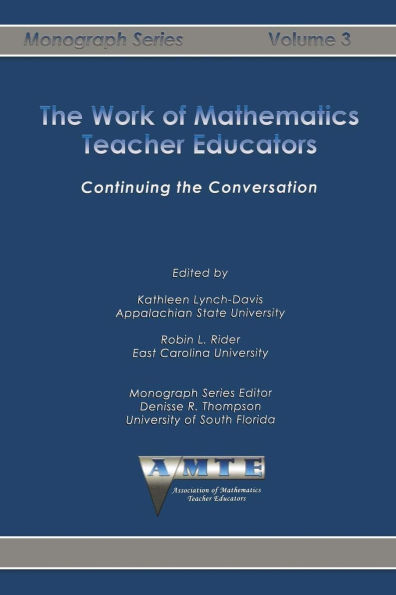 Work of Mathematics Teacher Educators: Continuing the Conversation