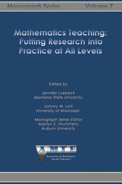 Mathematics Teaching: Putting Research into Practice at All Levels