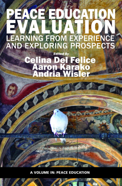 Peace Education Evaluation: Learning from Experience and Exploring Prospects