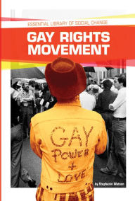 Title: Gay Rights Movement, Author: Stephanie Watson