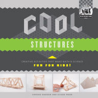 Title: Cool Structures: Creative Activities that Make Math & Science Fun for Kids!, Author: Anders Hanson