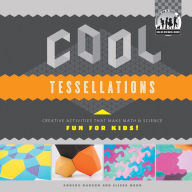 Title: Cool Tessellations: Creative Activities that Make Math & Science Fun for Kids!, Author: Anders Hanson