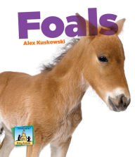 Title: Foals, Author: Alex Kuskowski
