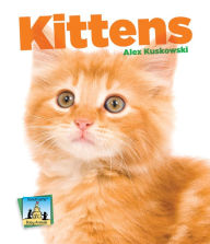 Title: Kittens, Author: Alex Kuskowski