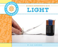 Title: Science Experiments with Light, Author: Alex Kuskowski