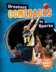 Title: Greatest Comebacks in Sports eBook, Author: Dustin Long