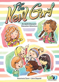 Title: New Girl: : An Up2U Character Education Adventure, Author: Anastasia Suen