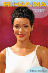 Title: Rihanna:: Grammy-Winning Superstar, Author: DeAnn Herringshaw