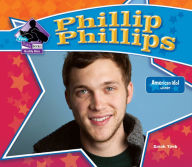 Title: Phillip Phillips:: American Idol Winner, Author: Sarah Tieck