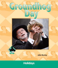 Title: Groundhog Day, Author: Julie Murray