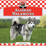 Title: Alaskan Malamutes, Author: Kristin Petrie