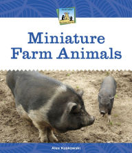 Title: Miniature Farm Animals, Author: Alex Kuskowski