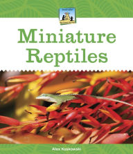 Title: Miniature Reptiles, Author: Alex Kuskowski