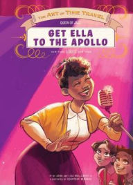 Title: Get Ella to the Apollo, Author: Lisa Mullarkey