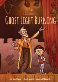 Title: Ghost Light Burning:: An Up2u Mystery Adventure, Author: Jan Fields