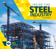 Title: Inside the Steel Industry, Author: Carla Mooney